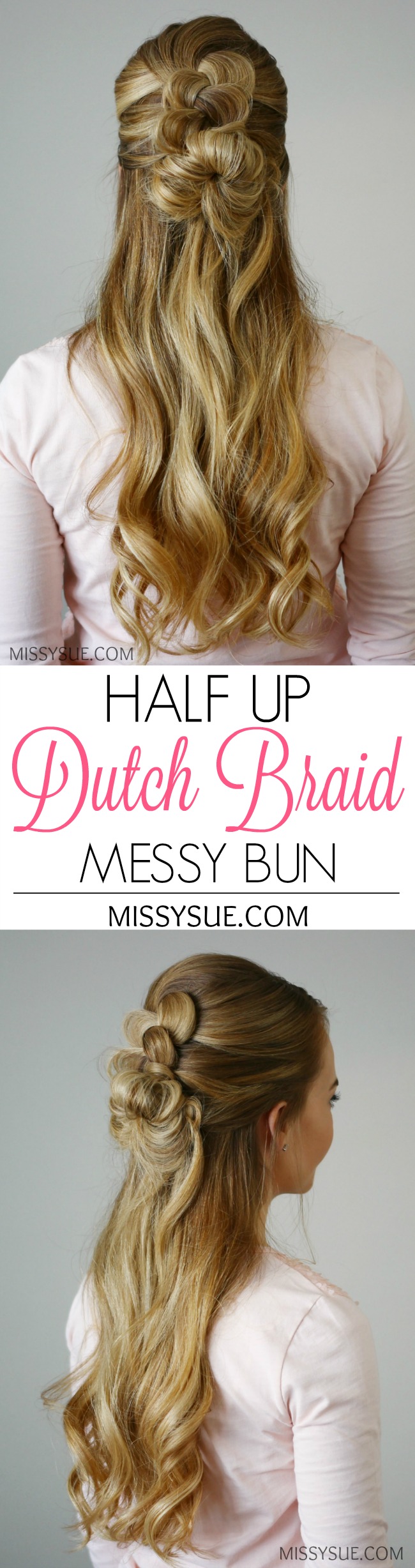 Half Up Dutch Braid Messy Bun